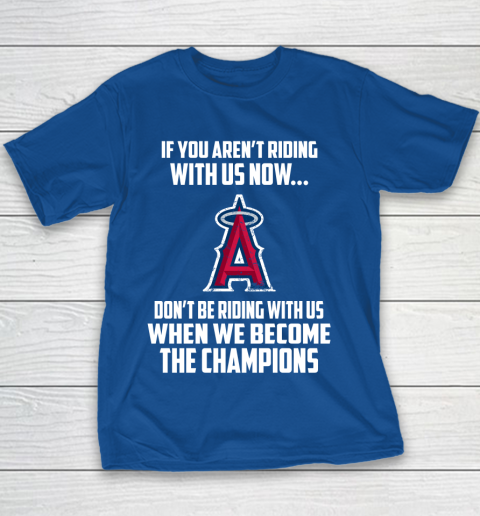 MLB Los Angeles Angels Baseball We Become The Champions Youth T-Shirt 6