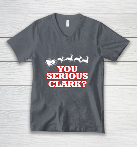 Christmas Vacation You Serious Clark V-Neck T-Shirt 4