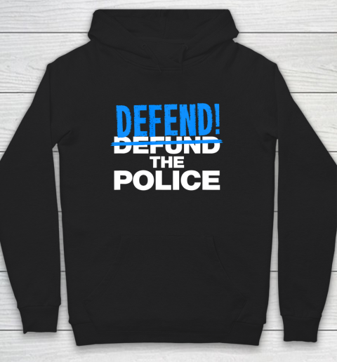 Defend The Blue Shirt  Defend The Police Blue Lives Pro Trump Republican Party Hoodie