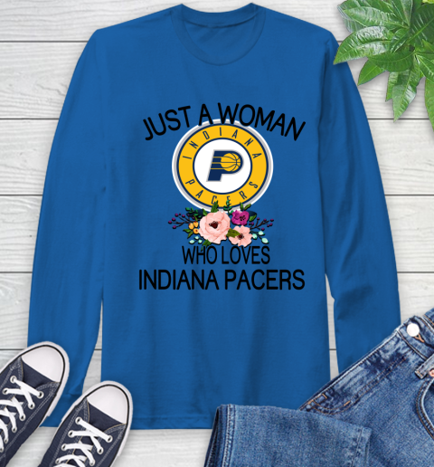 NBA Just A Woman Who Loves Indiana Pacers Basketball Sports Long Sleeve T-Shirt 7
