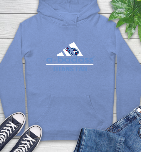 NFL A Badass Tennessee Titans Fan Adidas Football Sports Hoodie 11