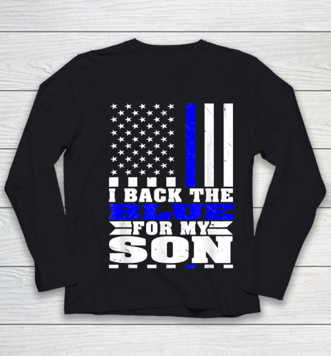 I Back The Blue For My Son Proud Police Mom Dad Cops Parent Thin Blue Line Youth Long Sleeve