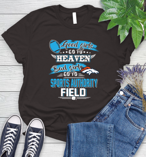 Denver Broncos NFL Bad Girls Go To Sports Authority Field Shirt Women's T-Shirt 11