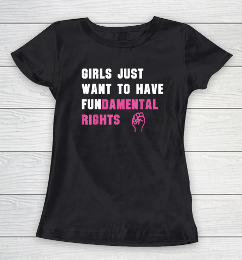 Girls Just Want to Have Fundamental Rights Funny Women's T-Shirt