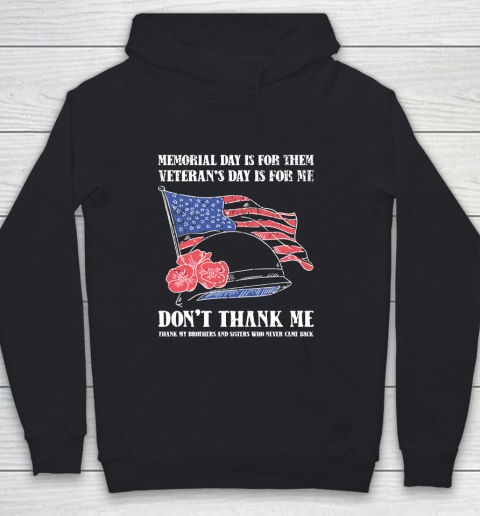 Veteran Shirt Memorial Day Is For Them Veteran's Day Is For Me  Funny Father's Day (2) Youth Hoodie