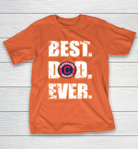 MLB Cleveland Indians Baseball Best Dad Ever Family Shirt T-Shirt 4