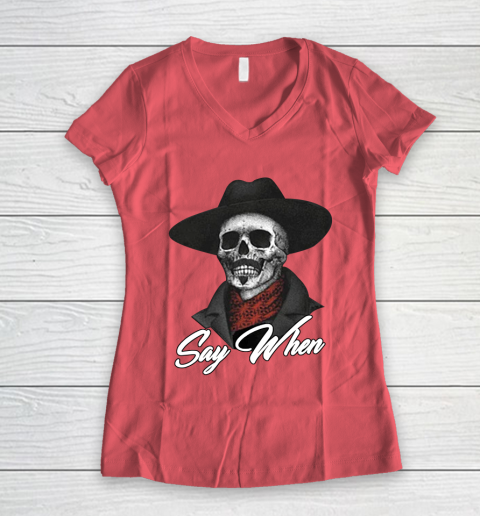 Say When Women's V-Neck T-Shirt 4