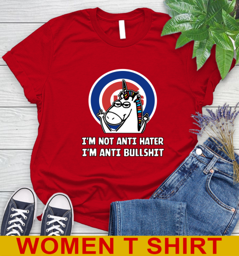 Chicago Cubs MLB Baseball Unicorn I'm Not Anti Hater I'm Anti Bullshit Women's T-Shirt 10