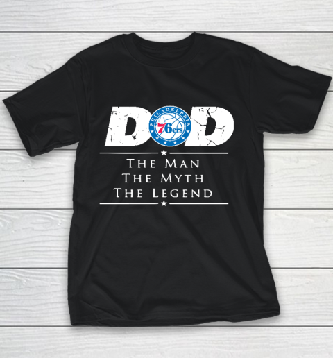 Philadelphia 76ers NBA Basketball Dad The Man The Myth The Legend Youth T-Shirt