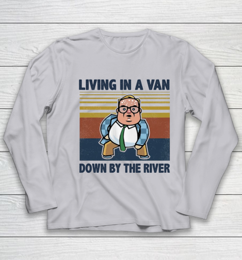 Matt Foley Living In A Van Down By The River Youth Long Sleeve 3