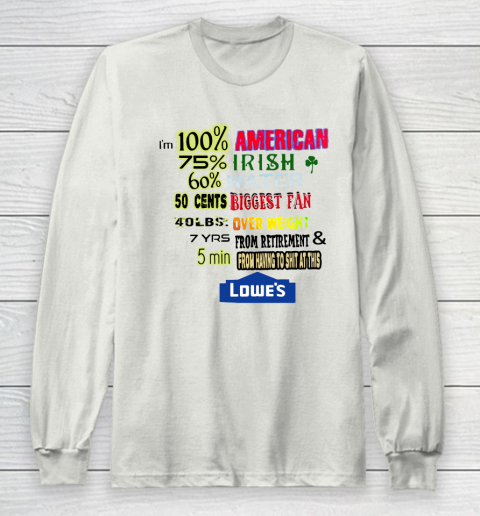 I'm 100 American 70 Irish Long Sleeve T-Shirt 9