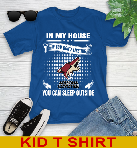 Arizona Coyotes NHL Hockey In My House If You Don't Like The Coyotes You Can Sleep Outside Shirt Youth T-Shirt - Image 11