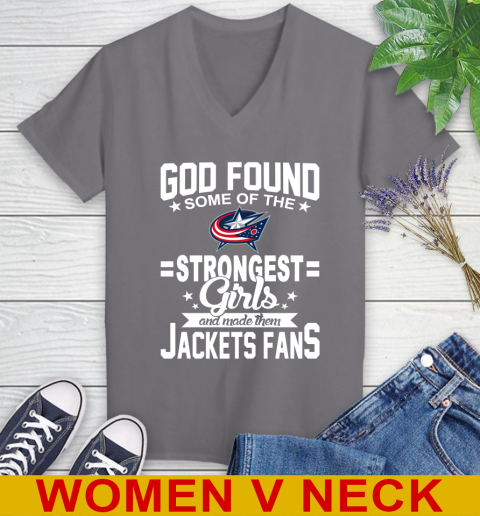 Columbus Blue Jackets NHL Football God Found Some Of The Strongest Girls Adoring Fans Women's V-Neck T-Shirt 11
