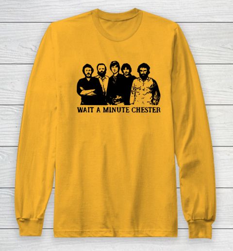 Wait A Minute Chester April Wine Long Sleeve T-Shirt 2
