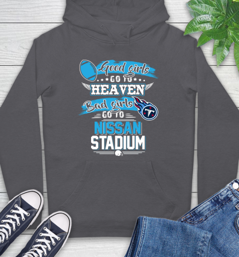 Tennessee Titans NFL Bad Girls Go To Nissan Stadium Shirt Hoodie 7