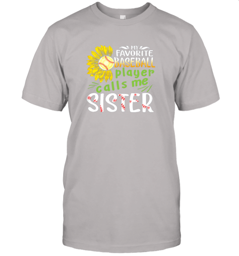 rbro my favorite baseball player calls me sister sunflower jersey t shirt 60 front ash
