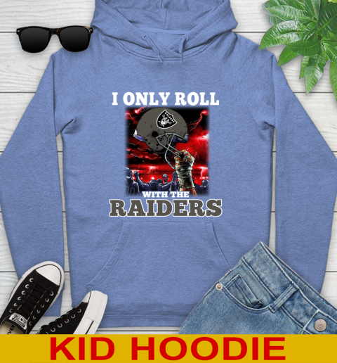 Oakland Raiders NFL Football I Only Roll With My Team Sports Youth Hoodie 12