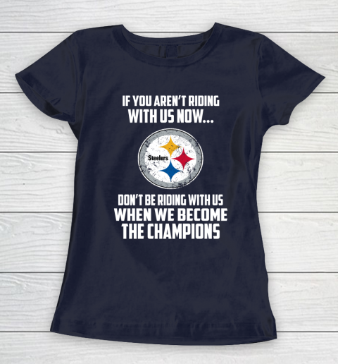 NFL Pittsburgh Steelers Football We Become The Champions Women's T-Shirt 2
