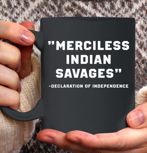 Merciless Indian Savages Ceramic Mug 11oz 2