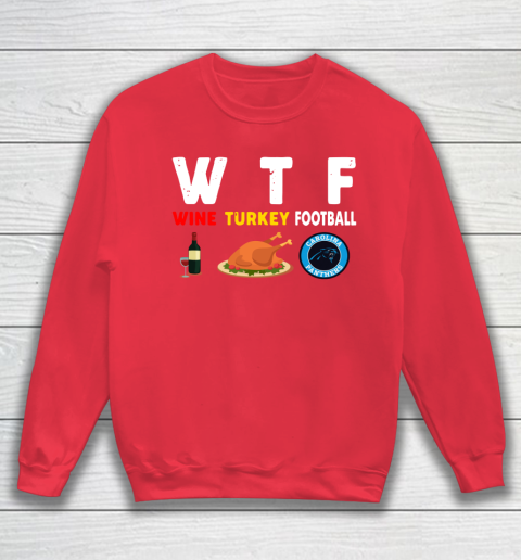 Carolina Panthers Giving Day WTF Wine Turkey Football NFL Sweatshirt 7