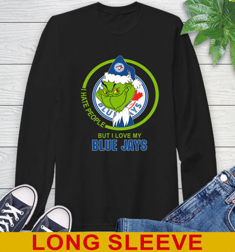 Toronto Blue Jays MLB Christmas Grinch I Hate People But I Love My Favorite Baseball Team Long Sleeve T-Shirt 2