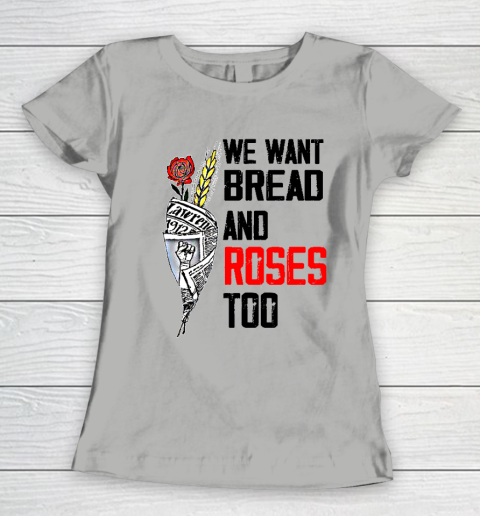 We Want Bread And Roses Too Shirts Women's T-Shirt 8