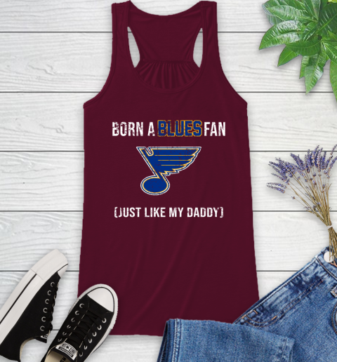 NHL St.Louis Blues Hockey Loyal Fan Just Like My Daddy Shirt Racerback Tank 2