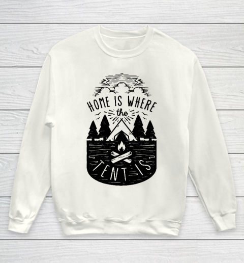 Happy Camping Home Is Where The Tent Is Youth Sweatshirt