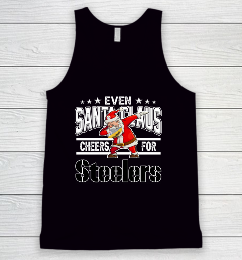 Pittsburgh Steelers Even Santa Claus Cheers For Christmas NFL Tank Top