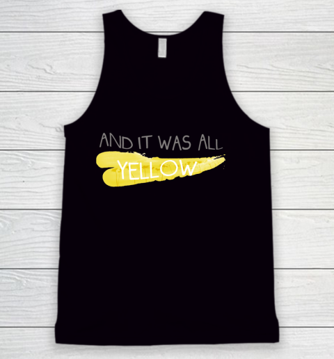 Coldplay Shirt It was all yellow Fitted Scoop Tank Top