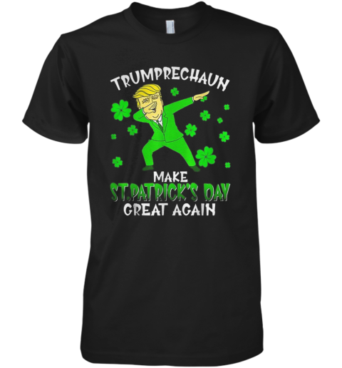 Dabbing Trumprechaun Make St Patricks Day Great Again Premium Men's T-Shirt