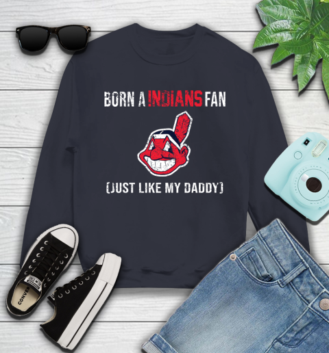 MLB Baseball Cleveland Indians Loyal Fan Just Like My Daddy Shirt Youth Sweatshirt 2