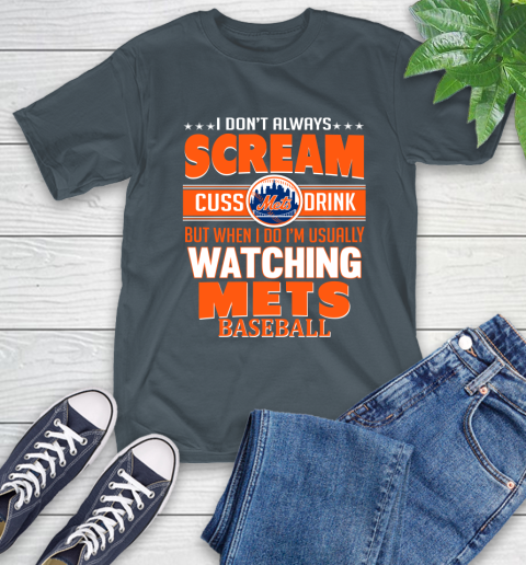 New York Mets MLB I Scream Cuss Drink When I'm Watching My Team T-Shirt 10
