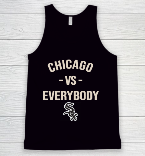 Chicago White Sox Vs Everybody Tank Top