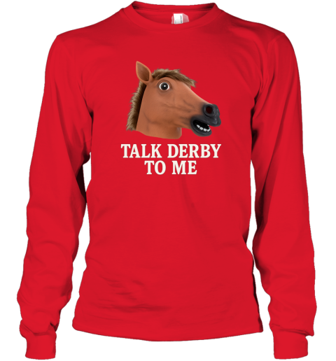 Talk Derby To Me Horse Racing T-Shirt Talk Derby To Me Horse Racing T-Shirt