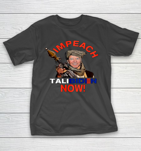 Impeach Joe TALIBIDEN Now Impeach Joe Biden T-Shirt