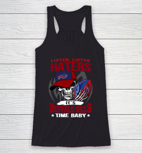Listen Haters It is BILLS Time Baby NFL Racerback Tank
