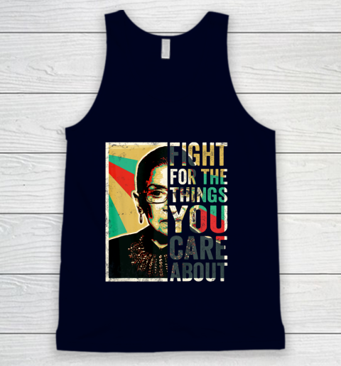 Notorious RBG Shirt Fight For The Things You Care About Vintage Rbg Tank Top 2