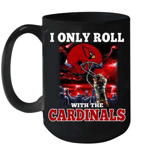 Arizona Cardinals NFL Football I Only Roll With My Team Sports Ceramic Mug 15oz