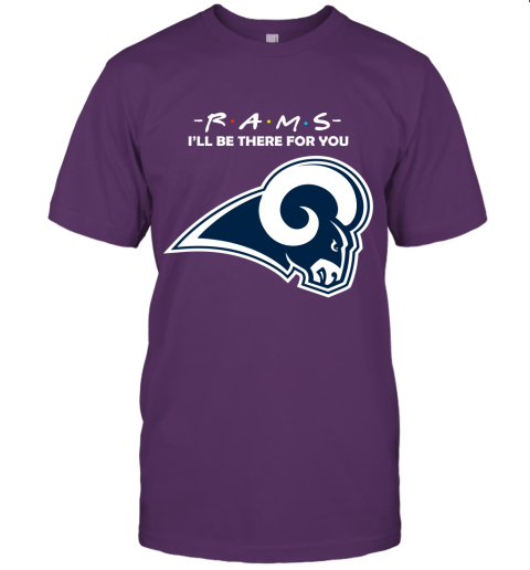 I'll Be There For You Los Angeles Rams Friends Movie NFL Unisex Jersey Tee