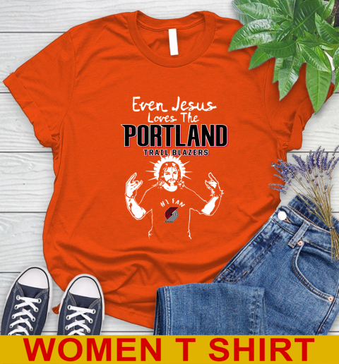 Portland Trail Blazers NBA Basketball Even Jesus Loves The Trail Blazers Shirt Women's T-Shirt 4 Portland Trail Blazers NBA Basketball Even Jesus Loves The Trail Blazers Shirt Women's T-Shirt - Image 4