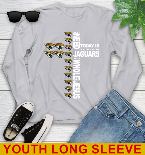 NFL All I Need Today Is A Little Bit Of Jacksonville Jaguars Cross Shirt Youth Long Sleeve 5