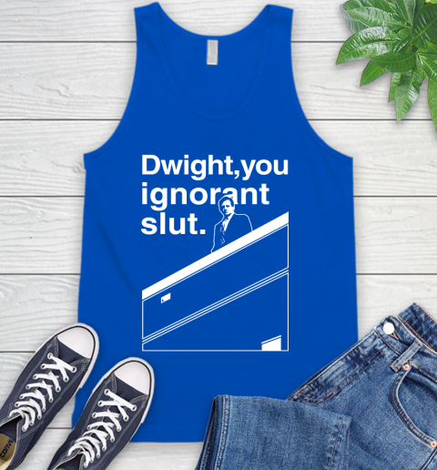 Dwight You Ignorant Slut Shirt 69