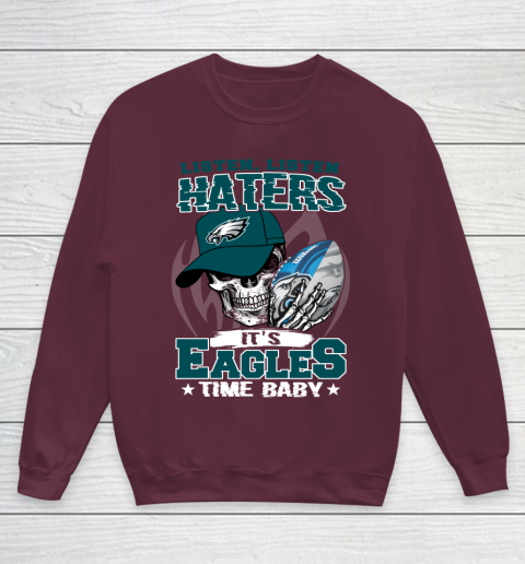 Listen Haters It is EAGLES Time Baby NFL Youth Sweatshirt 4