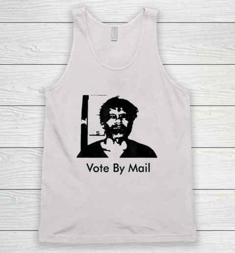 Vote By Mail Ted Kaczynski Tank Top