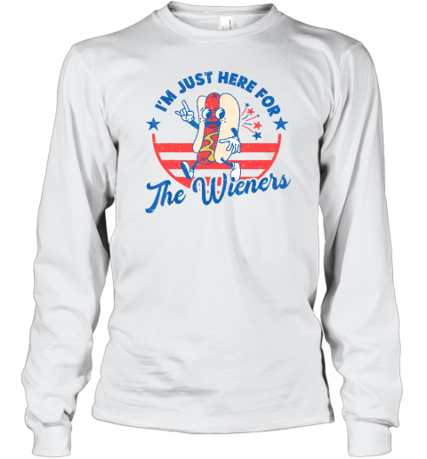 Hot Dog I'm Just Here For The Wieners 4th Of July Funny Long Sleeve T-Shirt