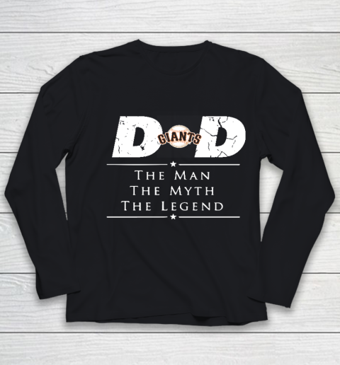San Francisco Giants MLB Baseball Dad The Man The Myth The Legend Youth Long Sleeve