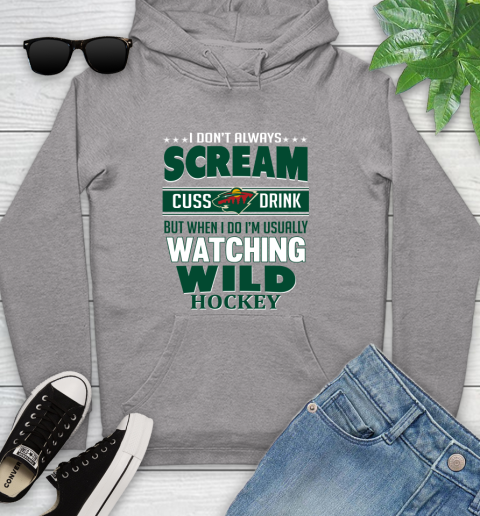 Minnesota Wild NHL Hockey I Scream Cuss Drink When I'm Watching My Team Youth Hoodie 6