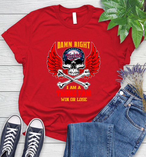 MLB Damn Right I Am A Minnesota Twins Win Or Lose Skull Baseball Sports Women's T-Shirt 14 MLB Damn Right I Am A Minnesota Twins Win Or Lose Skull Baseball Sports Women's T-Shirt - Image 14