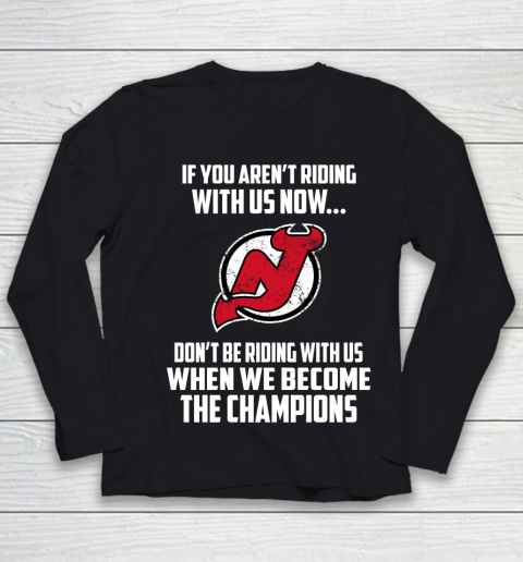 NHL New Jersey Devils Hockey We Become The Champions Youth Long Sleeve
